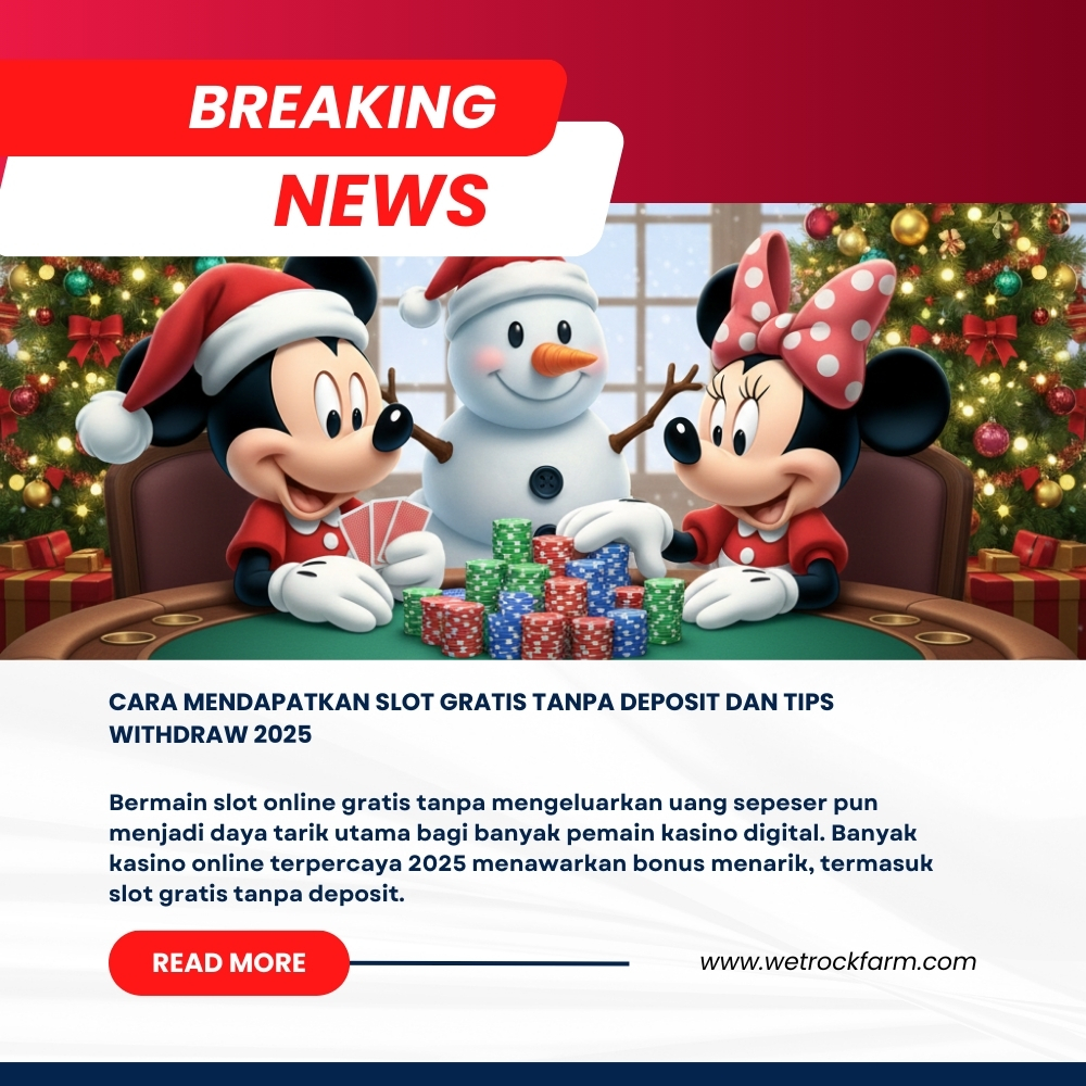 Cara Mendapatkan Slot Gratis Tanpa Deposit dan Tips Withdraw 2025